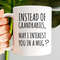 Instead Of Grandbabies, May I Interest You In A Mug, Gift For Mom, Mom Mug, Mother's Day Gift, Mother In Law Gift, MILF Gift, Funny For Mom - 1.jpg