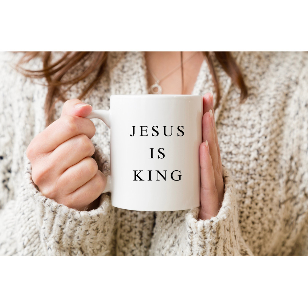 Jesus Is King Mug, Christian Mug, Christian Gifts, Jesus Coffee Mug, Scripture Mug, Blessed Mug, Bible Verse Mug, Jesus Christ - 3.jpg