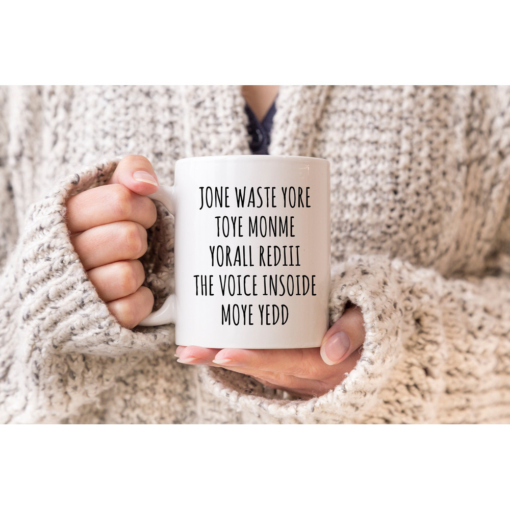 Jone Waste Yore Toye Monme Yorall Rediii, The Voice Inside My Yedd, Coffee Mug, Jones Waste Your Time Mug - 1.jpg
