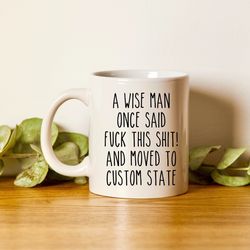 moving to custom state gift, man relocating gift, long distance mug, moving away gift