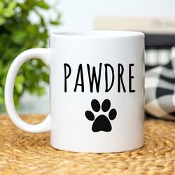 pawdre mug, dia del padre, dog dad mug, dog dad gift, fur dad, funny fathers day mug,