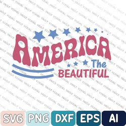 independence day svg, america the beautiful svg, 4th of july svg, july 4th svg, patriotic svg, cut file cricut, silhouet