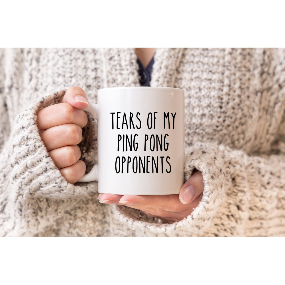 Ping Pong Gift, Ping Pong Mug, Tears Of My Ping Pong Opponents, Funny Ping Pong Mug, Table Tennis Player Gift - 1.jpg