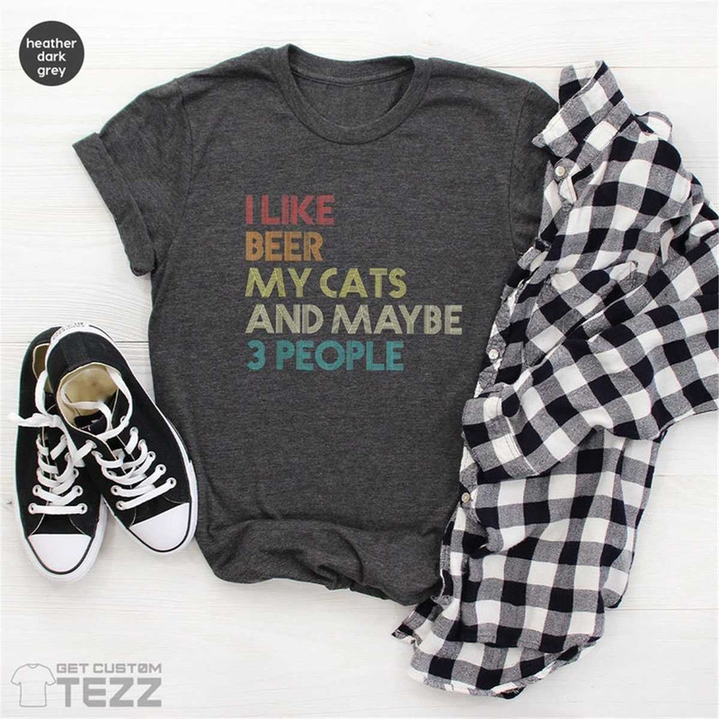 MR-2262023154418-i-like-beer-my-cat-and-maybe-3-people-shirt-drinking-shirt-image-1.jpg