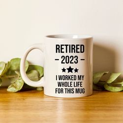 Retired 2023 Mug, Fxxker Leaving, Retirement Cup