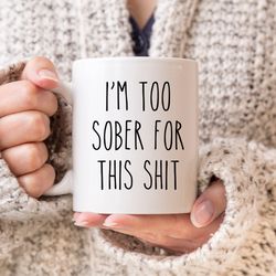 sober mug, sobriety gift for man woman, sober life gift, narcotic rehab gift, one yea