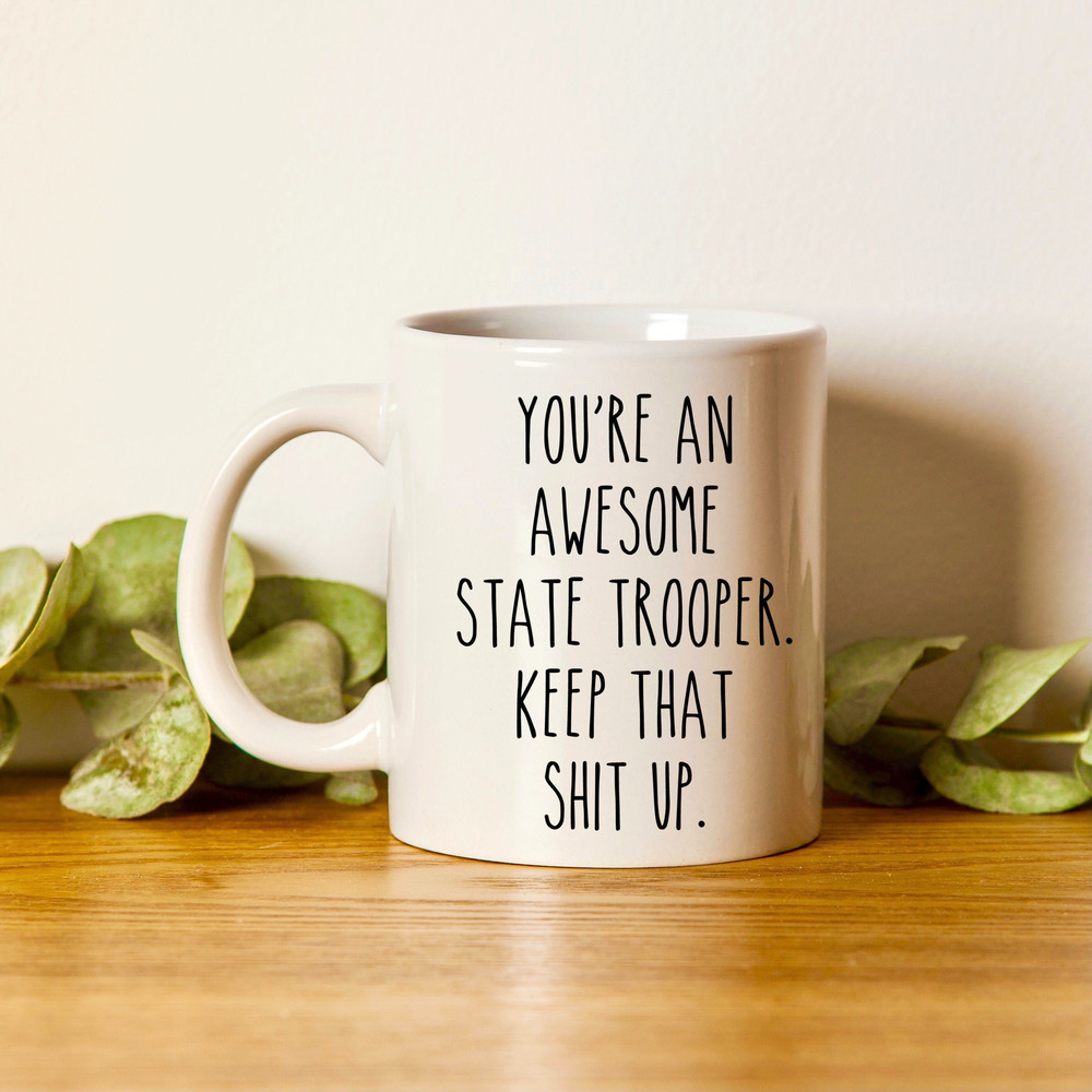 State Trooper Gift, State Trooper Mug, New State Trooper Gifts, State Trooper Coffee Mug, State Trooper Graduation - 1.jpg