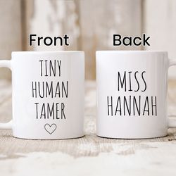tiny human tamer custom mug, teacher mug, daycare provider cofxxker, funny preschool