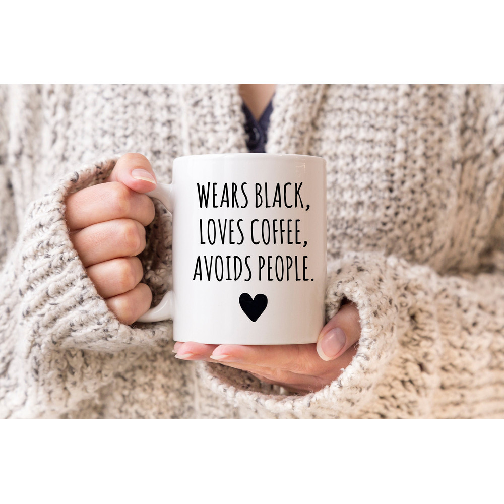 Wears Black Loves Coffee Avoids People Mug, Mugs With Sayings, Funny Introvert Coffee Mug, Housewarming Gift, Sarcastic Mug - 1.jpg