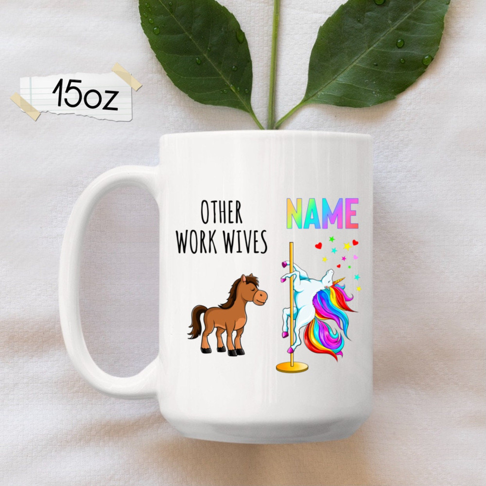 Work Wife Gift, Work Wife Mug, Work Wives Mug, Unicorn Mug, Funny Work Wife Gag Gift, Coworker Mug, Coffee Cup - 2.jpg