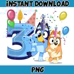 bluey birthday 3 years old png download, bluey & bingo birthday png, bluey birthday party png, birthday girl and birth