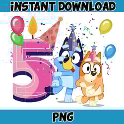 bluey birthday 5 years old png download, bluey & bingo birthday png, bluey birthday party png, birthday girl and birth