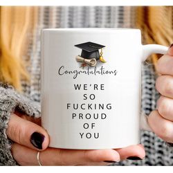 cursing graduation mug were so fcking proud of you graduation gift coffee mug, custom