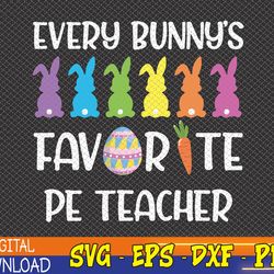 every bunny's favorite pe teacher svg, eps, png, dxf, digital download