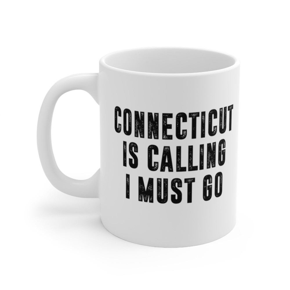 Connecticut Is Calling I Must Go Coffee Mug Microwave and Dishwasher Safe Ceramic Cup Moving To Connecticut Tea Hot Chocolate Gift Mug - 5.jpg