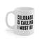 Colorado Is Calling I Must Go Coffee Mug Microwave and Dishwasher Safe Ceramic Cup Moving To Colorado State Tea Hot Chocolate Gift Mug - 5.jpg