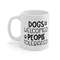 Dogs Welcomed People Tolerated Coffee Mug Microwave and Dishwasher Safe Ceramic Cup Dog Mom Groomer Trainer Tea Hot Cocoa Gift Mug - 5.jpg