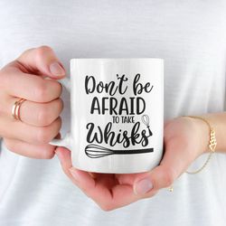 dont be afraid to take whisks coffee mug microwave