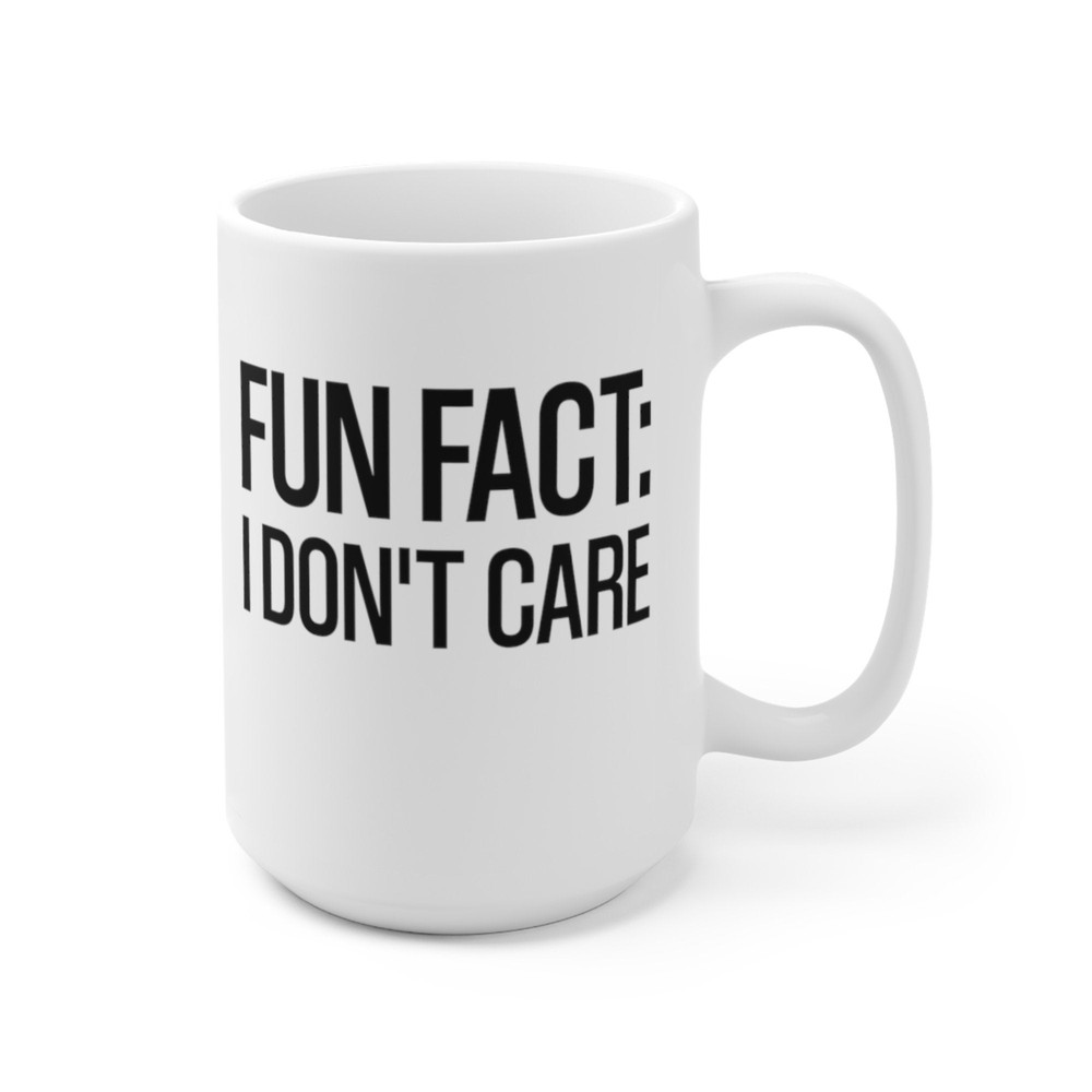 Fun Fact I Don't Care Coffee Mug Microwave and Dishwasher Safe Ceramic Cup Funny Sarcastic Snarky Teen Tea Hot Chocolate Gift Mugs - 10.jpg