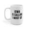 Iowa Is Calling I Must Go Coffee Mug Microwave and Dishwasher Safe Ceramic Cup Moving To Iowa State Tea Hot Chocolate Gift Mug - 8.jpg