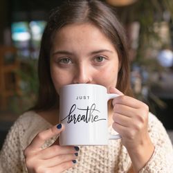 just breathe coffee mug microwave and dishwasher s