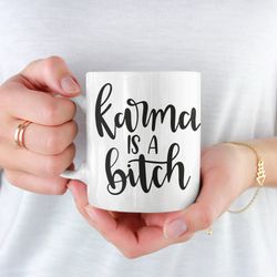 karma is a bitch coffee mug microwave and dishwash