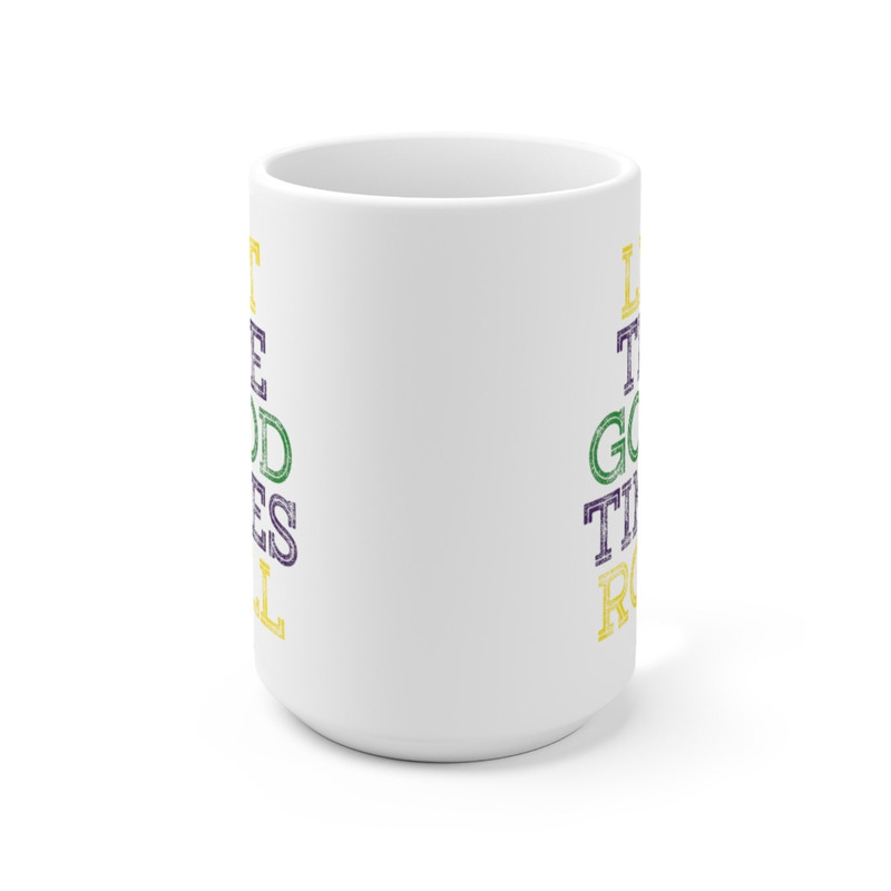 Let Good Times Roll Coffee Mug Microwave and Dishwasher Safe Ceramic Cup Mardi Gras Carnival New Orleans Louisiana Catholic Tea Cocoa - 9.jpg