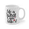 Life Is What You Bake It Coffee Mug Microwave and Dishwasher Safe Ceramic Cup Gift For Mom Baker Chef Cookie Tea Hot Chocolate Gifts - 7.jpg