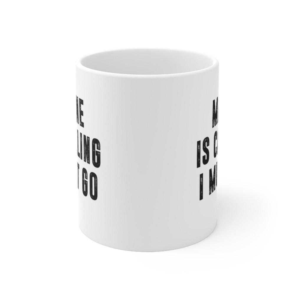 Maine Is Calling I Must Go Coffee Mug Microwave and Dishwasher Safe Ceramic Cup Moving To Maine State Tea Hot Chocolate Gift Mug - 6.jpg