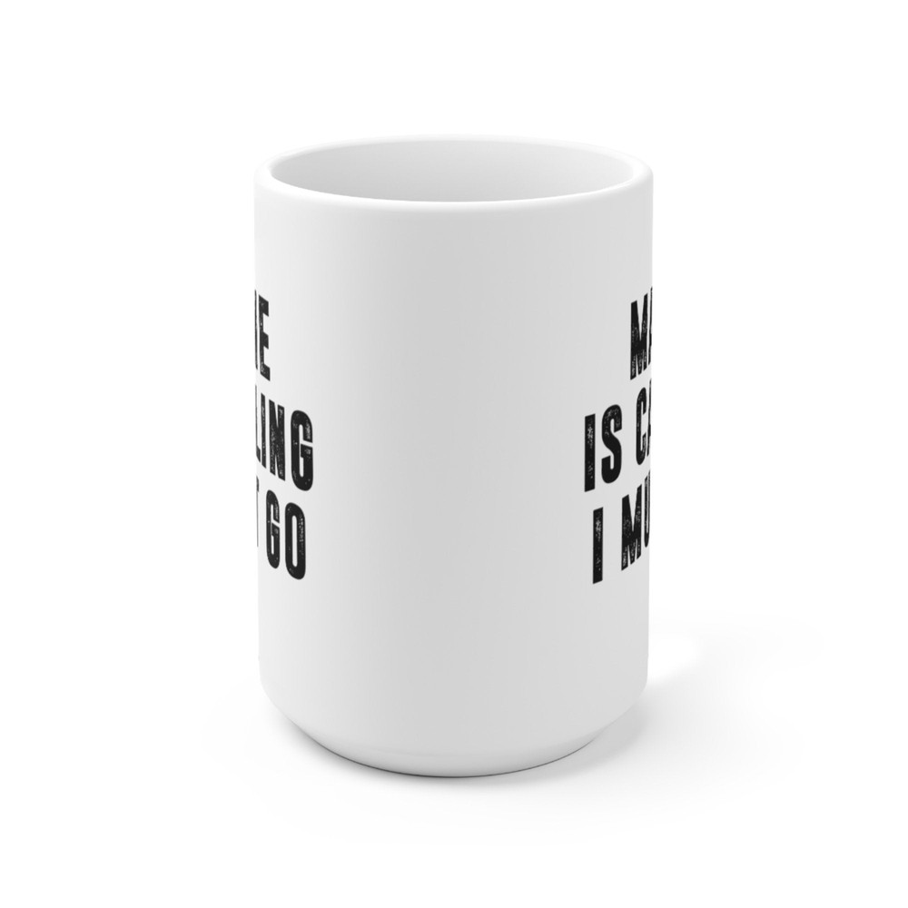 Maine Is Calling I Must Go Coffee Mug Microwave and Dishwasher Safe Ceramic Cup Moving To Maine State Tea Hot Chocolate Gift Mug - 9.jpg