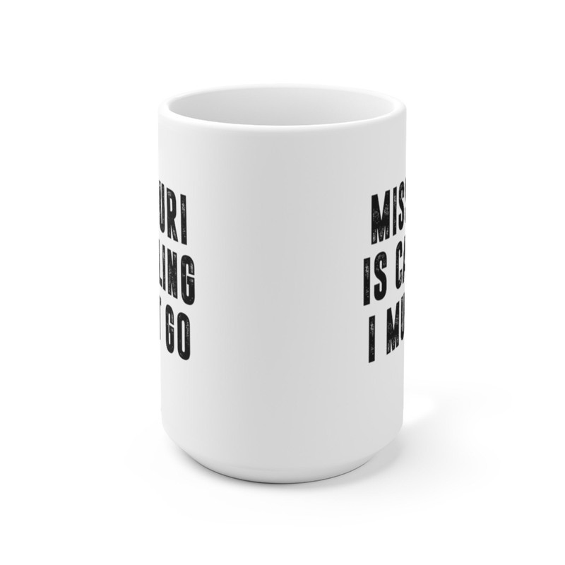 Missouri Is Calling I Must Go Coffee Mug Microwave and Dishwasher Safe Ceramic Cup Moving To Missouri State Tea Hot Chocolate Gift Mug - 9.jpg