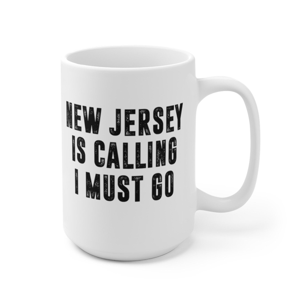 New Jersey Is Calling I Must Go Coffee Mug Microwave and Dishwasher Safe Ceramic Cup Moving To New Jersey Tea Hot Chocolate Gift Mug - 10.jpg