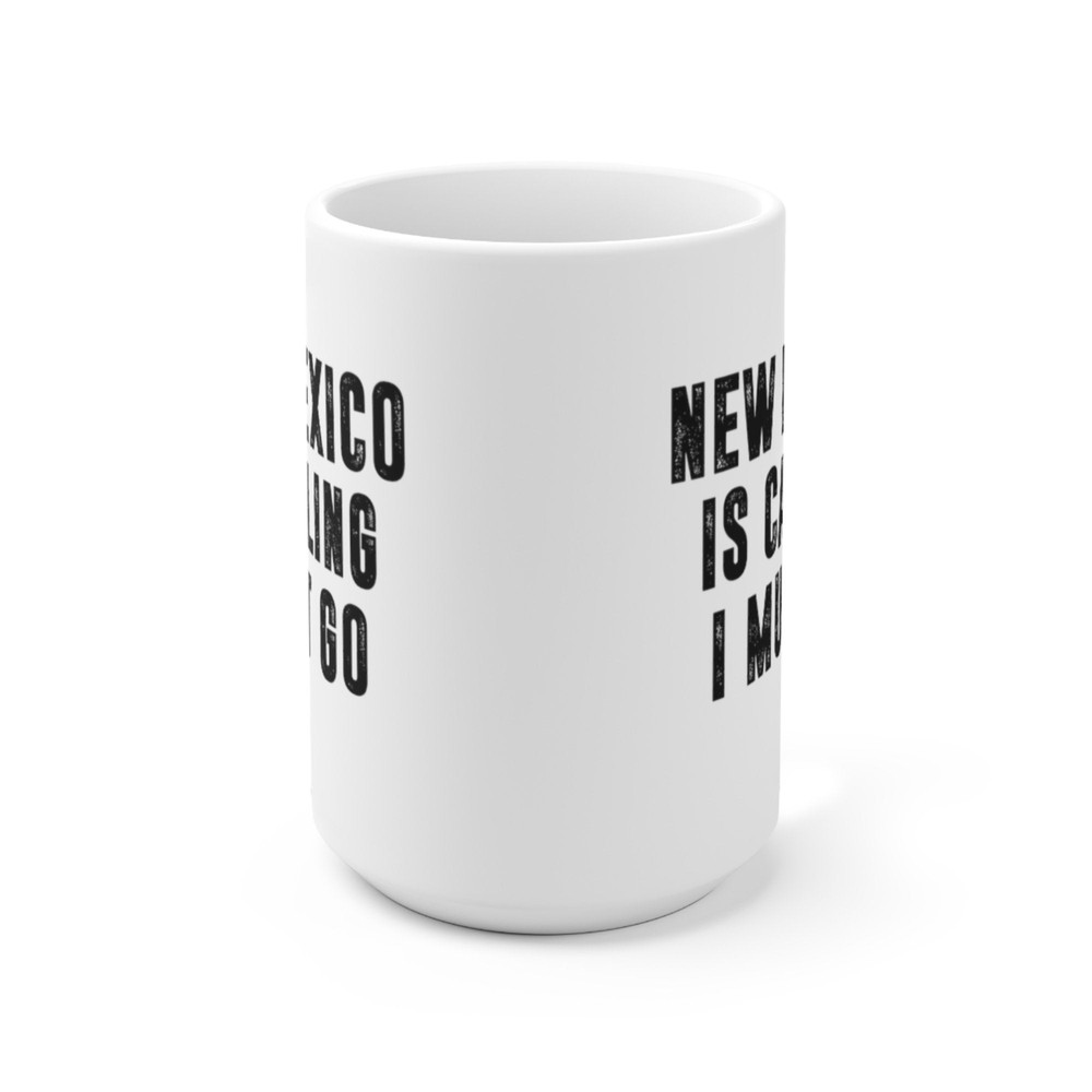 New Mexico Is Calling I Must Go Coffee Mug Microwave and Dishwasher Safe Ceramic Cup Moving To New Mexico Tea Hot Chocolate Gift Mug - 9.jpg