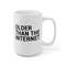 Older Than The Internet Coffee Mug Microwave and Dishwasher Safe Ceramic Cup Over The Hill 50+ Senior Birthday Tea Hot Cocoa Gift Mug - 10.jpg
