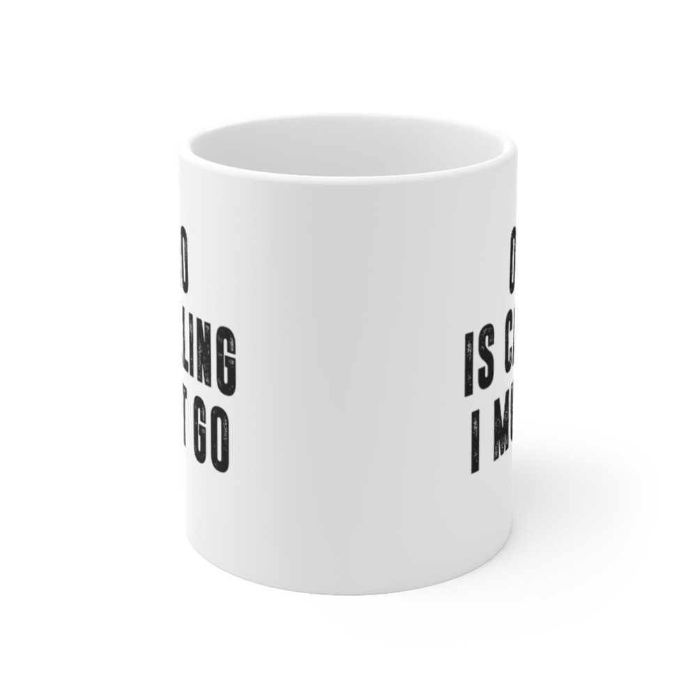 Ohio Is Calling I Must Go Coffee Mug Microwave and Dishwasher Safe Ceramic Cup Moving To Ohio State Tea Hot Chocolate Gift Mug - 6.jpg