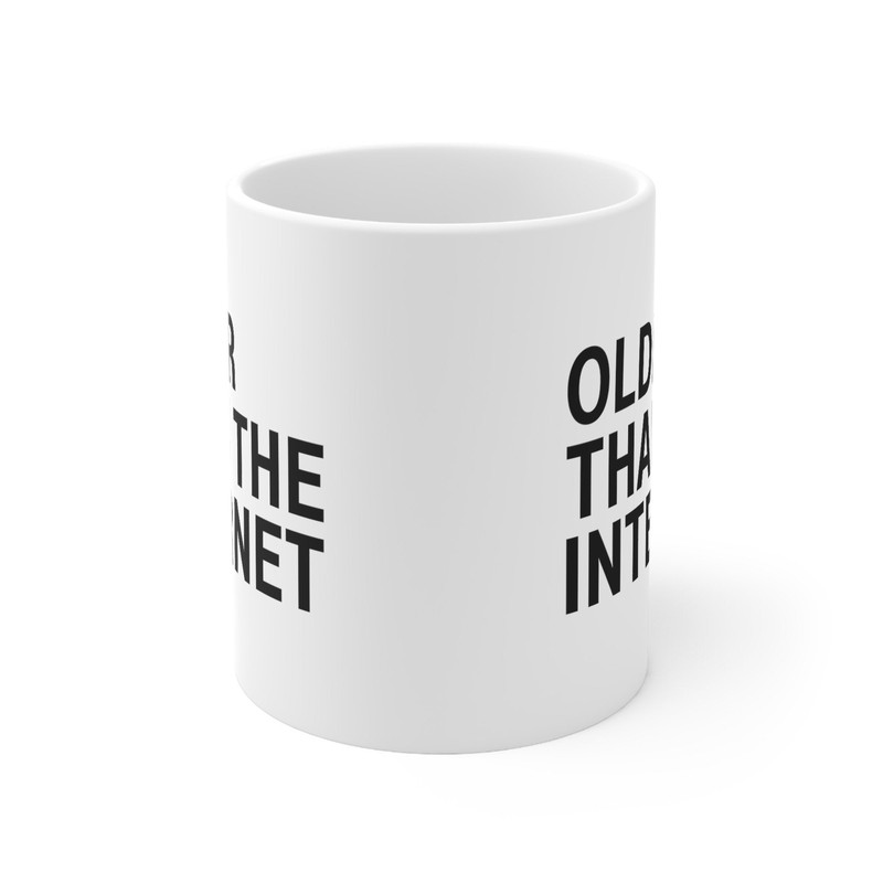 Older Than The Internet Coffee Mug Microwave and Dishwasher Safe Ceramic Cup Over The Hill 50+ Senior Birthday Tea Hot Cocoa Gift Mug - 6.jpg