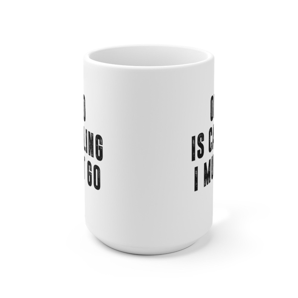 Ohio Is Calling I Must Go Coffee Mug Microwave and Dishwasher Safe Ceramic Cup Moving To Ohio State Tea Hot Chocolate Gift Mug - 9.jpg