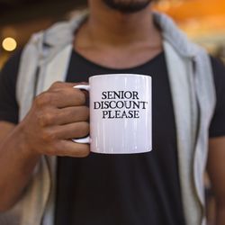 senior discount please coffee mug microwave and di
