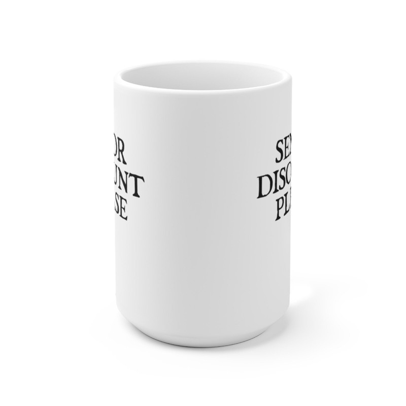 Senior Discount Please Coffee Mug Microwave and Dishwasher Safe Ceramic Cup AARP Over The Hill Retirement Tea Hot Chocolate Gift Mug - 9.jpg