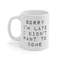 Sorry I'm Late I Didn't Want To Come Coffee Mug Microwave and Dishwasher Safe Ceramic Cup Sarcastic Work Coworker Tea Hot Cocoa Gift Mug - 5.jpg