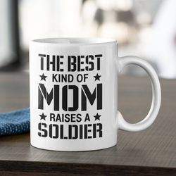 the best kind of mom raises a soldier coffee mug m
