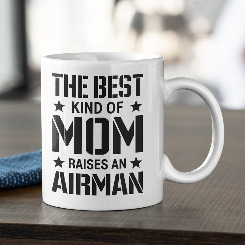 The Best Kind Of Mom Raises An Airman Coffee Mug  Microwave and Dishwasher Safe Ceramic Cup  Air Force Moms Tea Hot Chocolate Gifts Mugs - 1.jpg