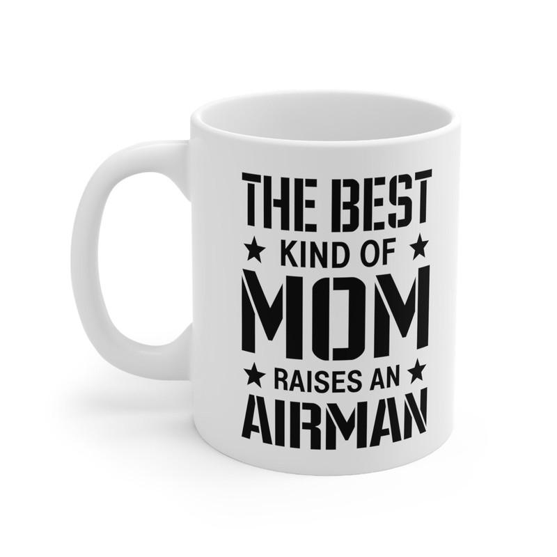 The Best Kind Of Mom Raises An Airman Coffee Mug  Microwave and Dishwasher Safe Ceramic Cup  Air Force Moms Tea Hot Chocolate Gifts Mugs - 5.jpg