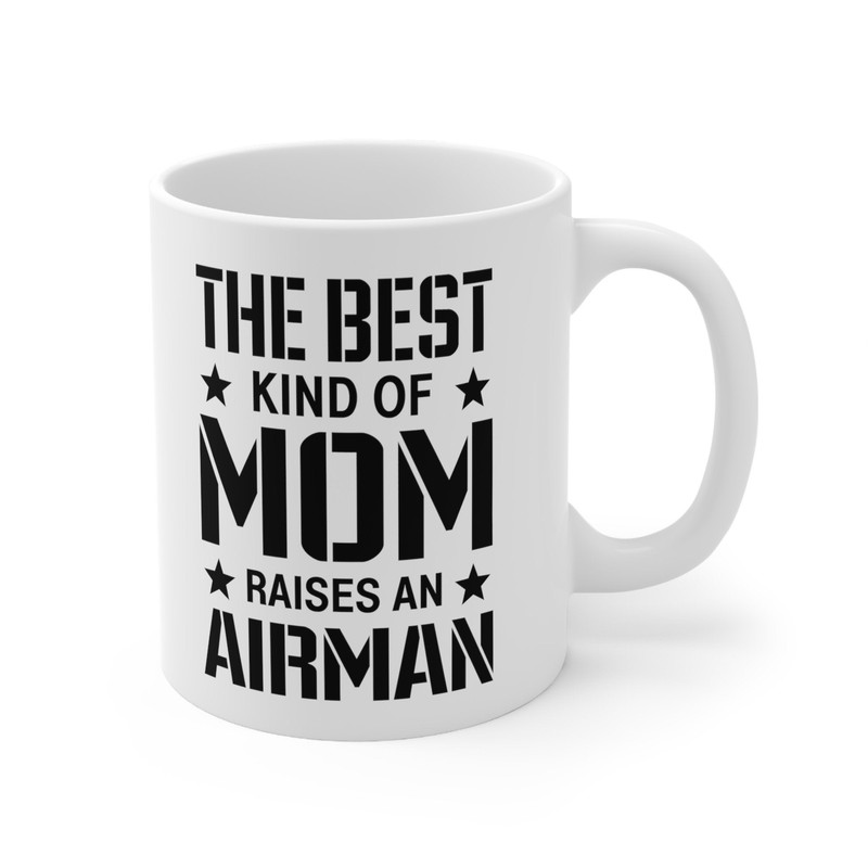 The Best Kind Of Mom Raises An Airman Coffee Mug  Microwave and Dishwasher Safe Ceramic Cup  Air Force Moms Tea Hot Chocolate Gifts Mugs - 7.jpg