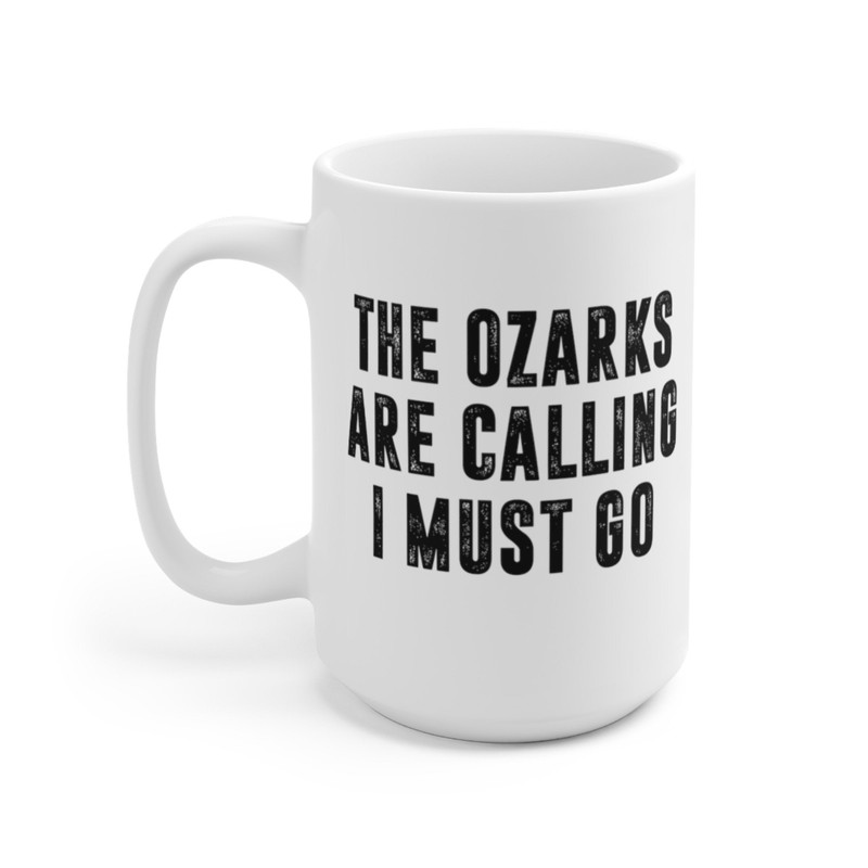The Ozarks Are Calling Coffee Mug Microwave and Dishwasher Safe Ceramic Cup Moving To Kansas Missouri Oklahoma Arkansas State Gift Mug - 8.jpg