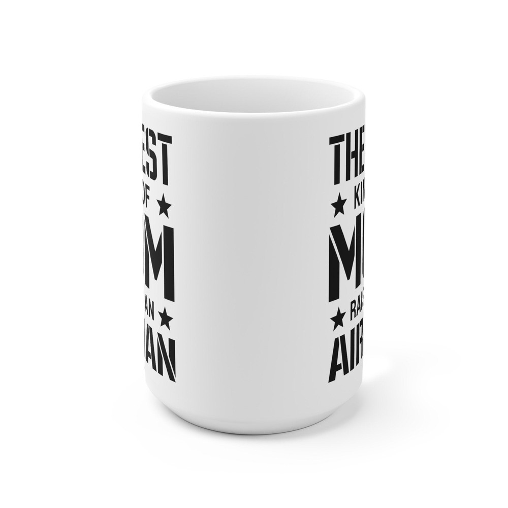 The Best Kind Of Mom Raises An Airman Coffee Mug  Microwave and Dishwasher Safe Ceramic Cup  Air Force Moms Tea Hot Chocolate Gifts Mugs - 9.jpg