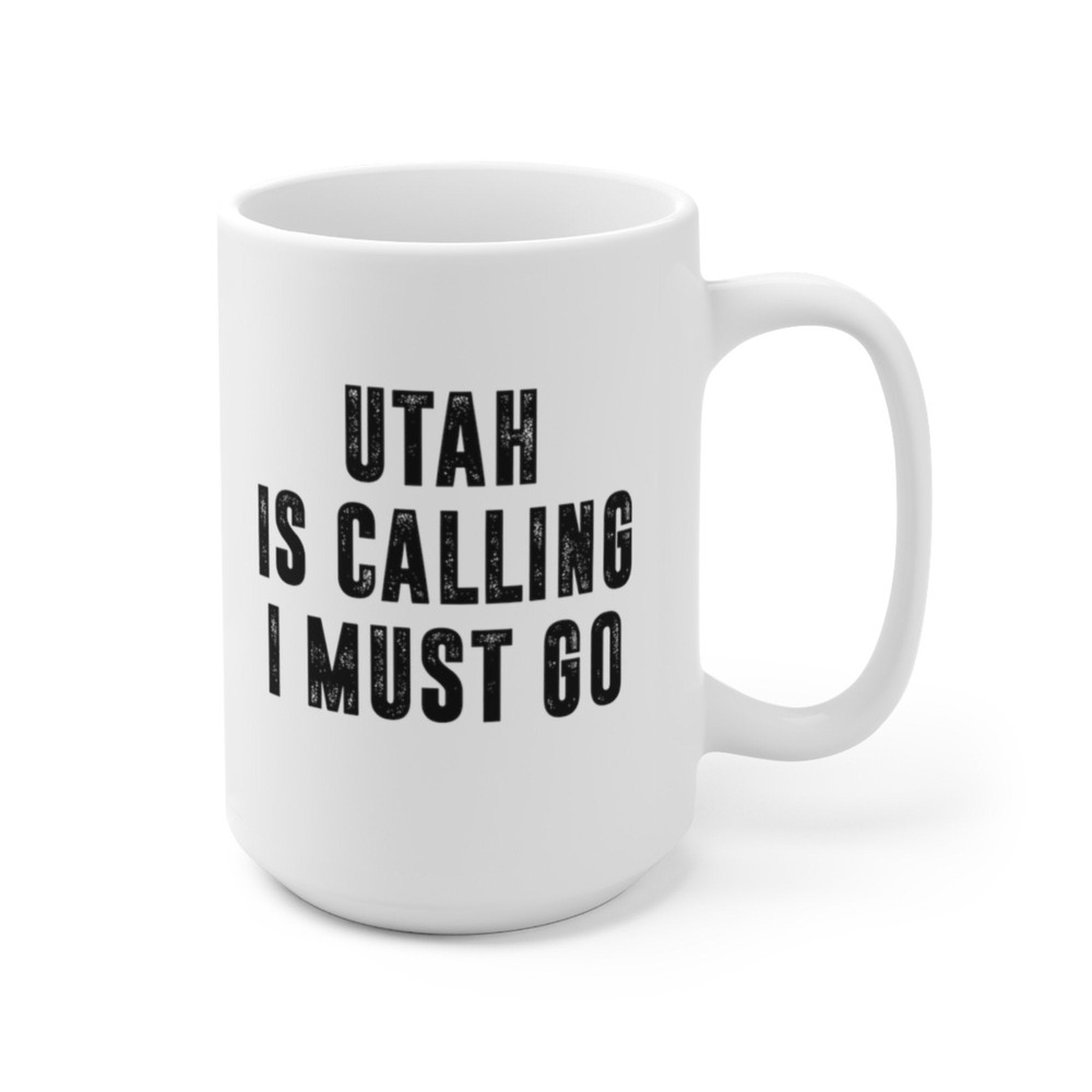 Utah Is Calling I Must Go Coffee Mug Microwave and Dishwasher Safe Ceramic Cup Moving To Utah State Tea Hot Chocolate Gift Mug - 10.jpg