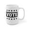 Vote Coffee Mug  Microwave and Dishwasher Safe Ceramic Cup  Political 2022 Midterm Election Day Voter Voting Tea Hot Chocolate Gift Mugs - 10.jpg