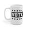 Vote Coffee Mug  Microwave and Dishwasher Safe Ceramic Cup  Political 2022 Midterm Election Day Voter Voting Tea Hot Chocolate Gift Mugs - 8.jpg
