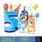 Bluey Birthday 1-9 Years Old PNG Download, Bluey & Bingo Birthday PNG, Bluey Birthday Party PNG, Birthday Girl And Birthday Boy Design (9).jpg
